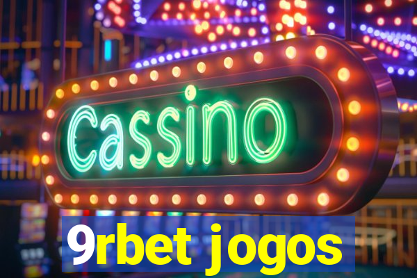 9rbet jogos