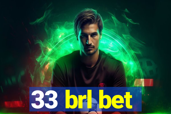 33 brl bet