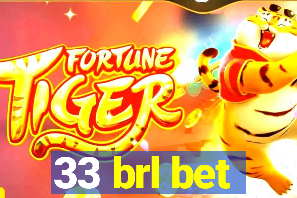 33 brl bet