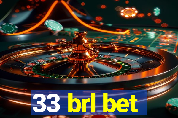 33 brl bet