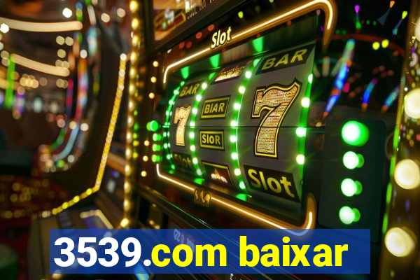 3539.com baixar