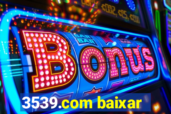 3539.com baixar