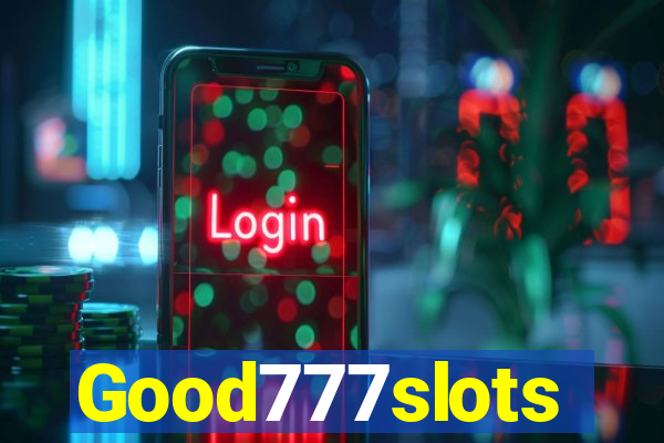 Good777slots