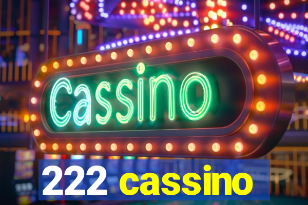 222 cassino