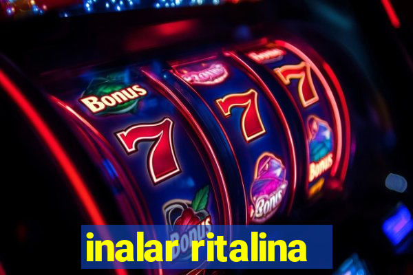 inalar ritalina