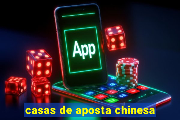 casas de aposta chinesa