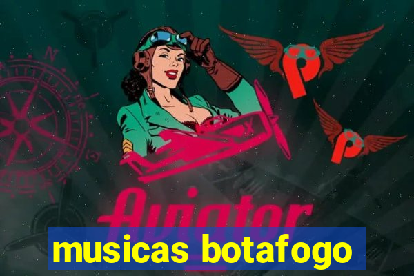 musicas botafogo