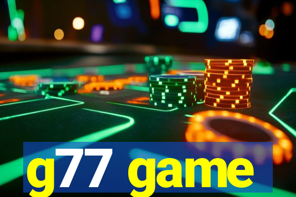 g77 game