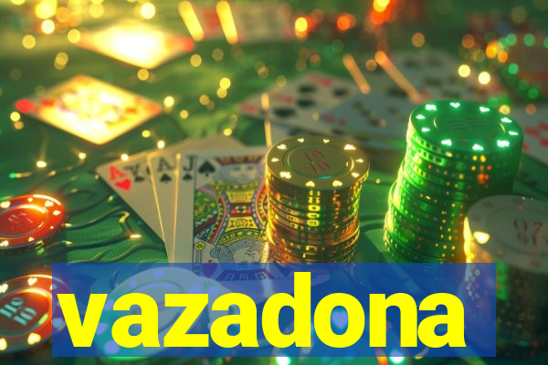vazadona