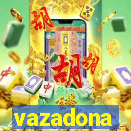 vazadona