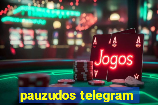 pauzudos telegram