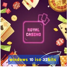 windows 10 iso 32bits