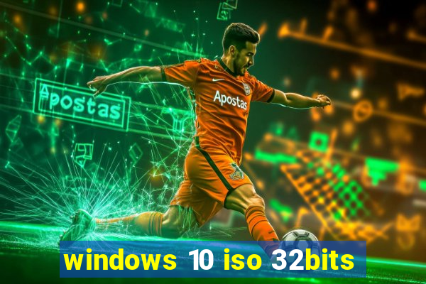 windows 10 iso 32bits