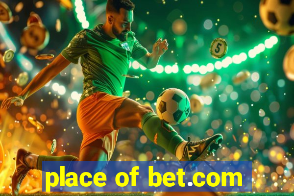 place of bet.com