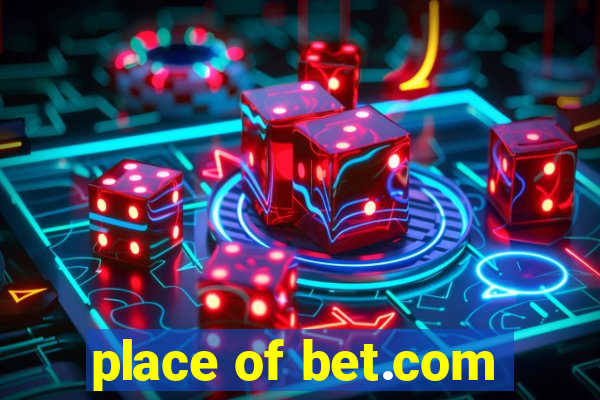 place of bet.com