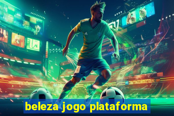 beleza jogo plataforma