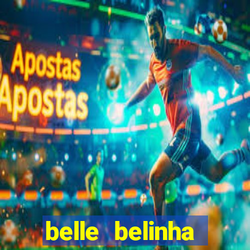 belle belinha videos vazados