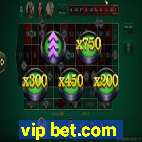 vip bet.com