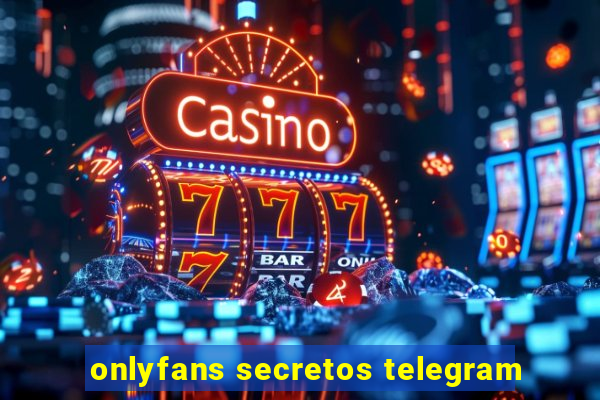 onlyfans secretos telegram