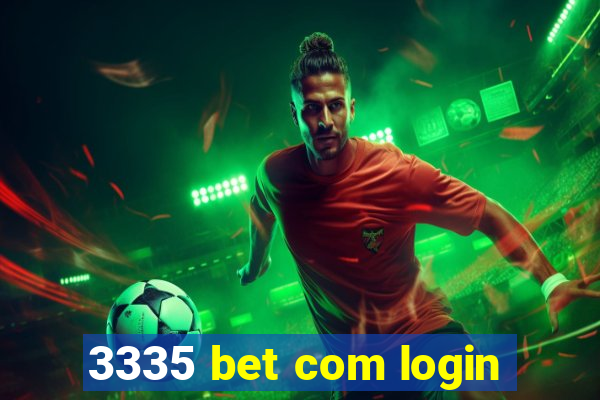 3335 bet com login