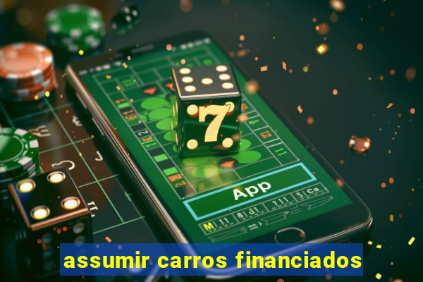 assumir carros financiados