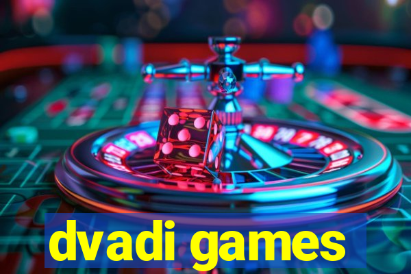 dvadi games