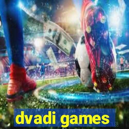 dvadi games