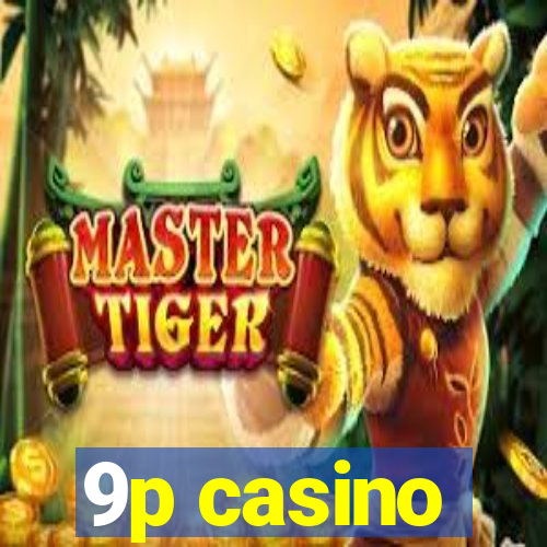 9p casino