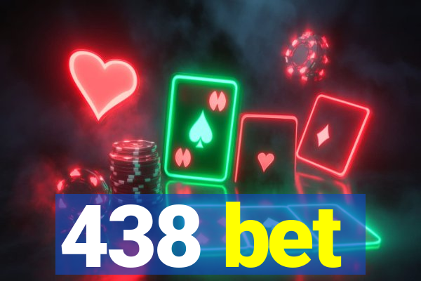 438 bet