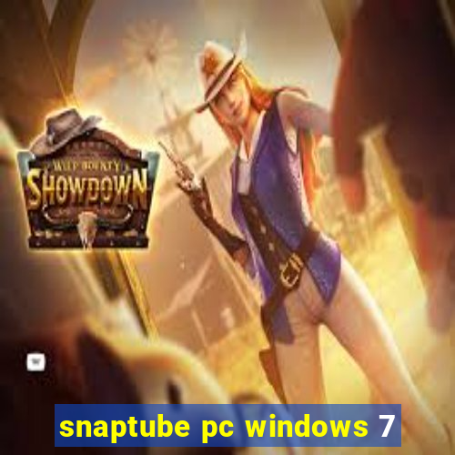 snaptube pc windows 7