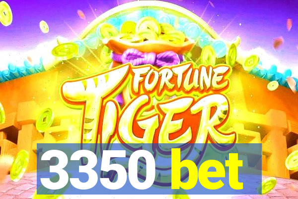 3350 bet