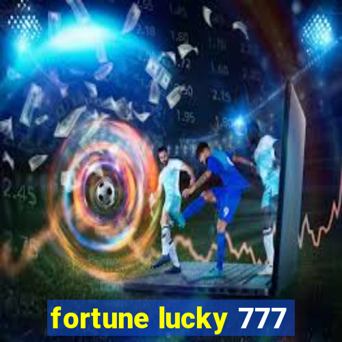 fortune lucky 777