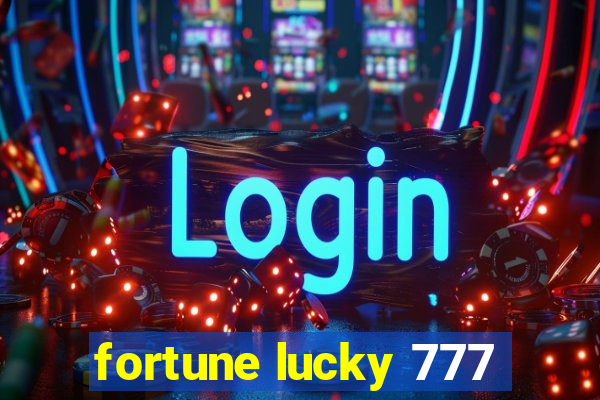 fortune lucky 777