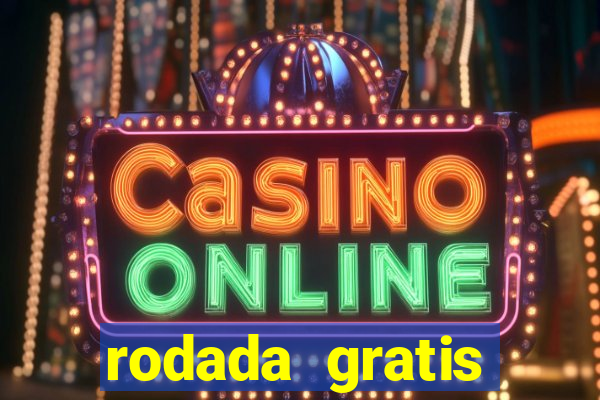 rodada gratis estrela bet