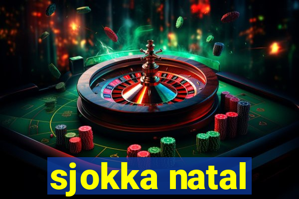sjokka natal