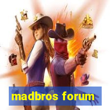 madbros forum