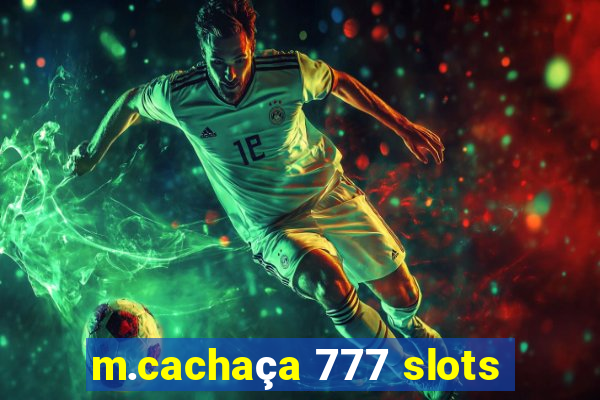 m.cachaça 777 slots