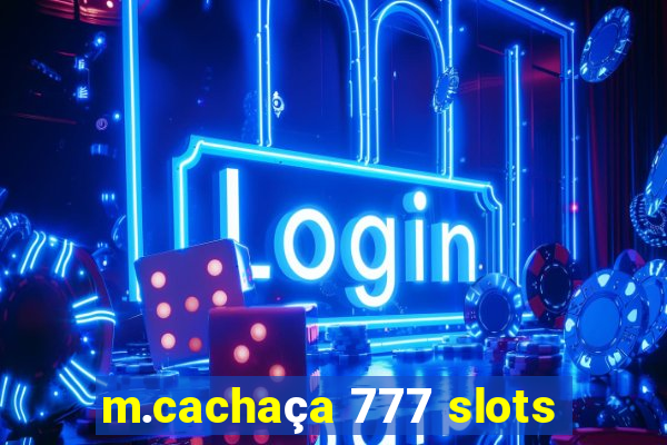 m.cachaça 777 slots