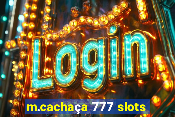 m.cachaça 777 slots