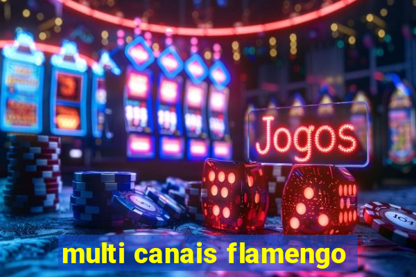 multi canais flamengo