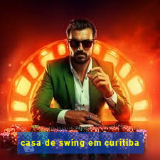 casa de swing em curitiba
