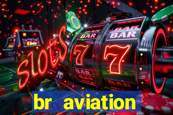 br aviation trabalhe conosco