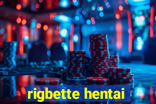 rigbette hentai