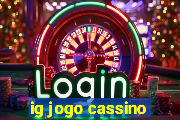 ig jogo cassino