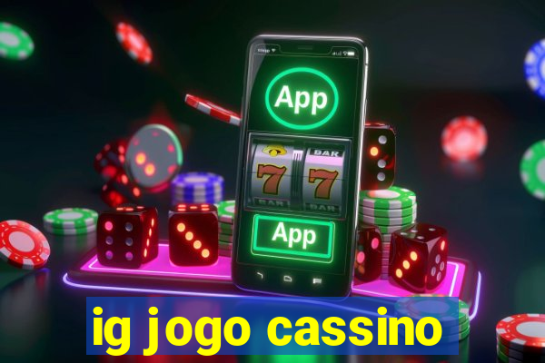 ig jogo cassino