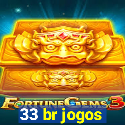 33 br jogos