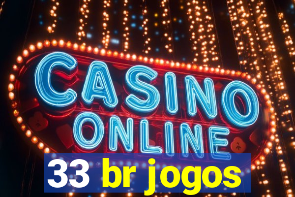 33 br jogos