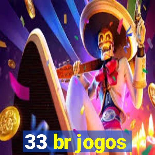33 br jogos