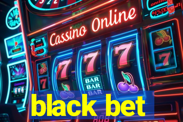 black bet
