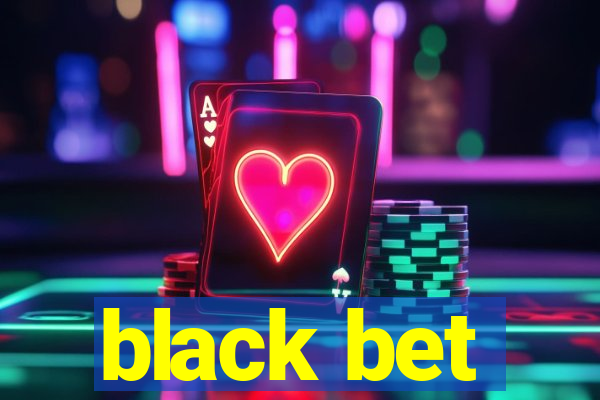 black bet